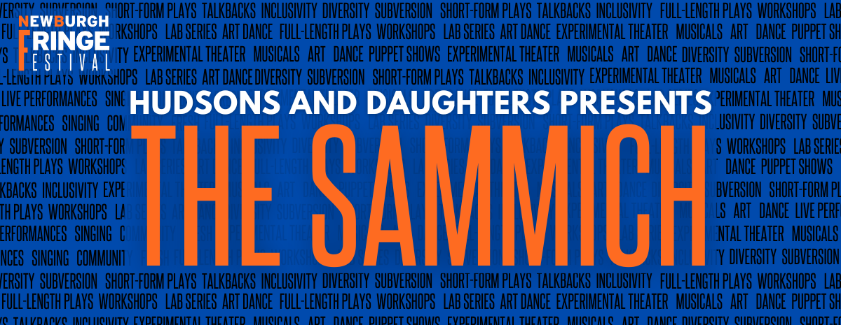 Hudsons and Daughters present The Sammich
